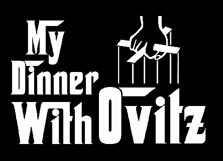My Dinner with Ovitz